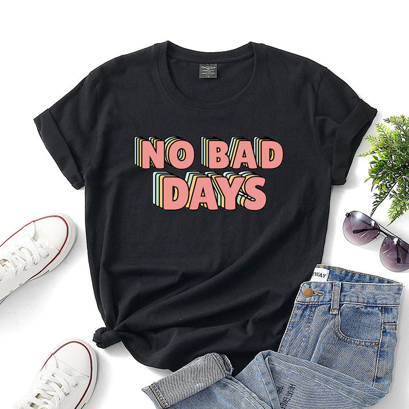 No bad days women t-shirts